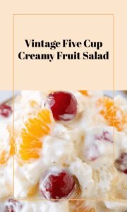 Creamy Vintage Five Cup Fruit Salad