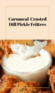 Crispy Dill Pickle Fritters with Cornmeal Batter