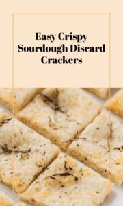Crispy Four-Ingredient Sourdough Discard Crackers