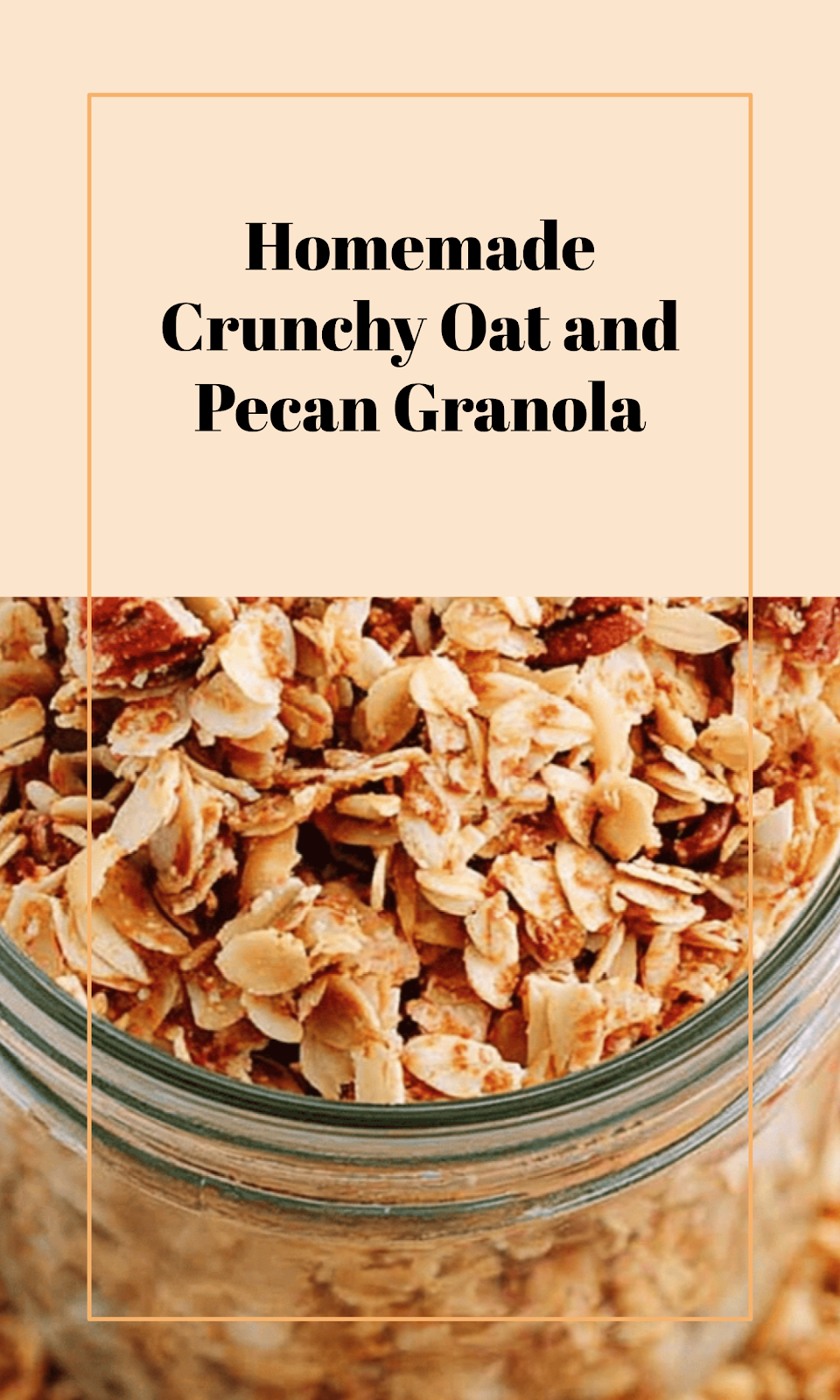 Crunchy Homemade Granola with Oats and Pecans