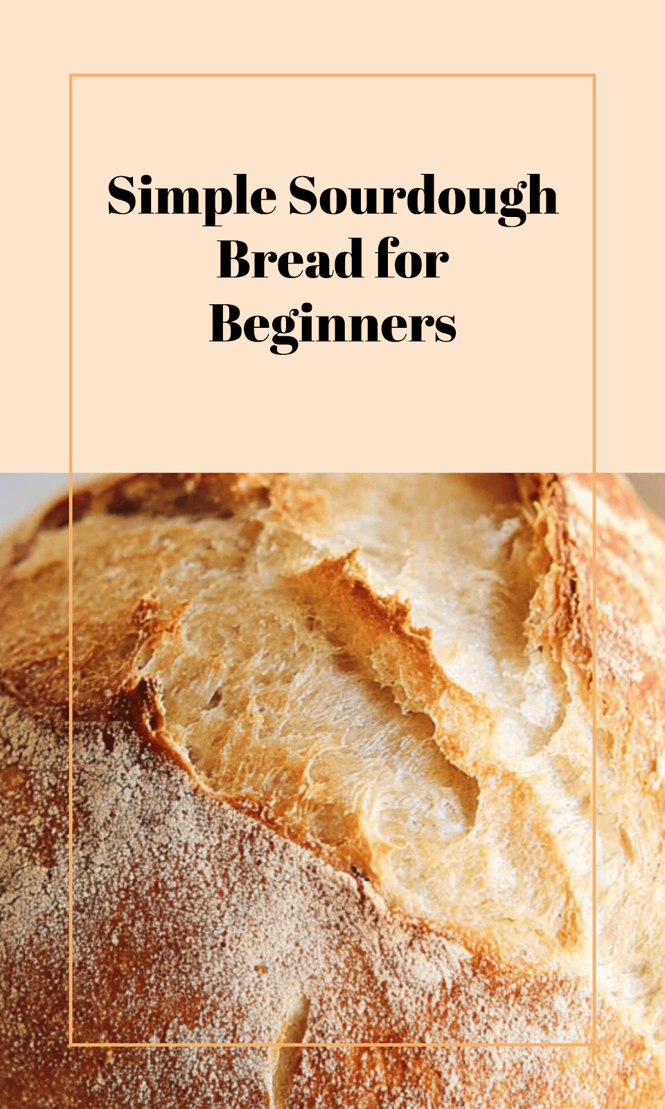 Easy Beginner Sourdough Bread Recipe