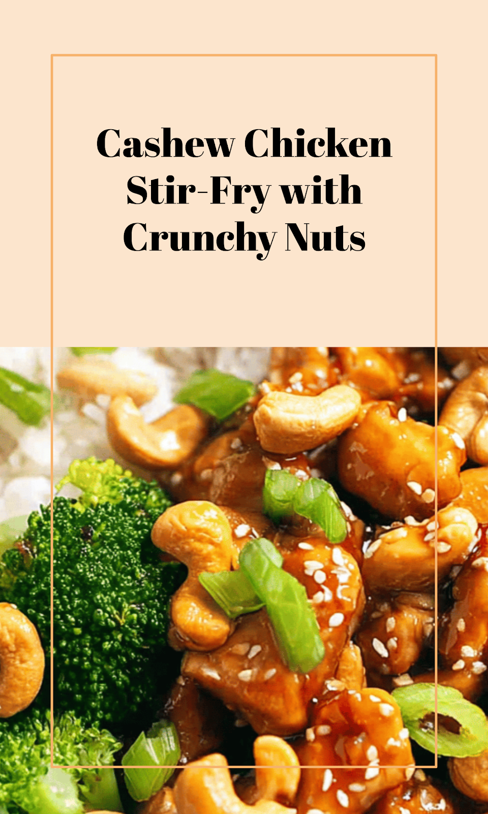 Easy Cashew Chicken Stir-Fry with Crunchy Nuts