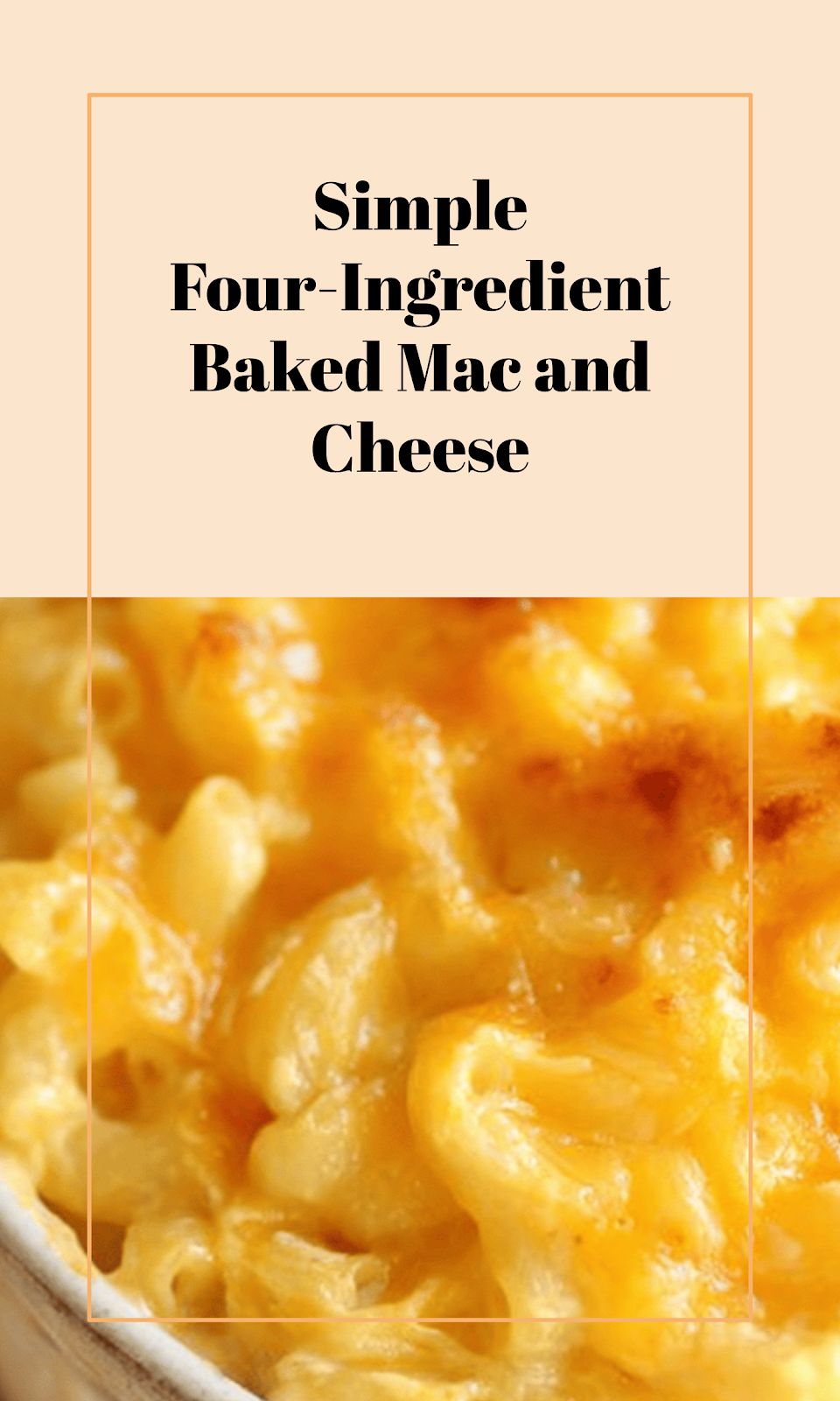 Easy Creamy 4-Ingredient Baked Mac and Cheese