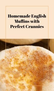 Easy Homemade English Muffins with Perfect Crannies