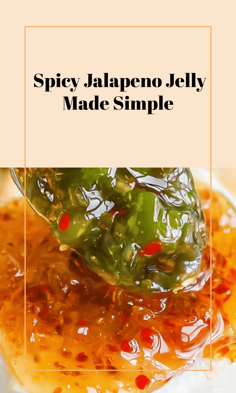 Easy Homemade Jalapeno Jelly Recipe
