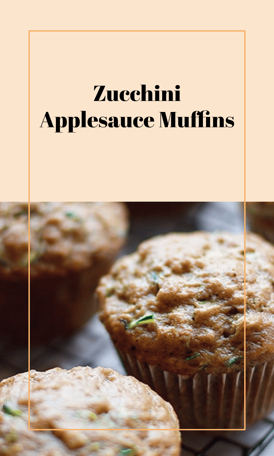 Easy Moist Zucchini Applesauce Muffins