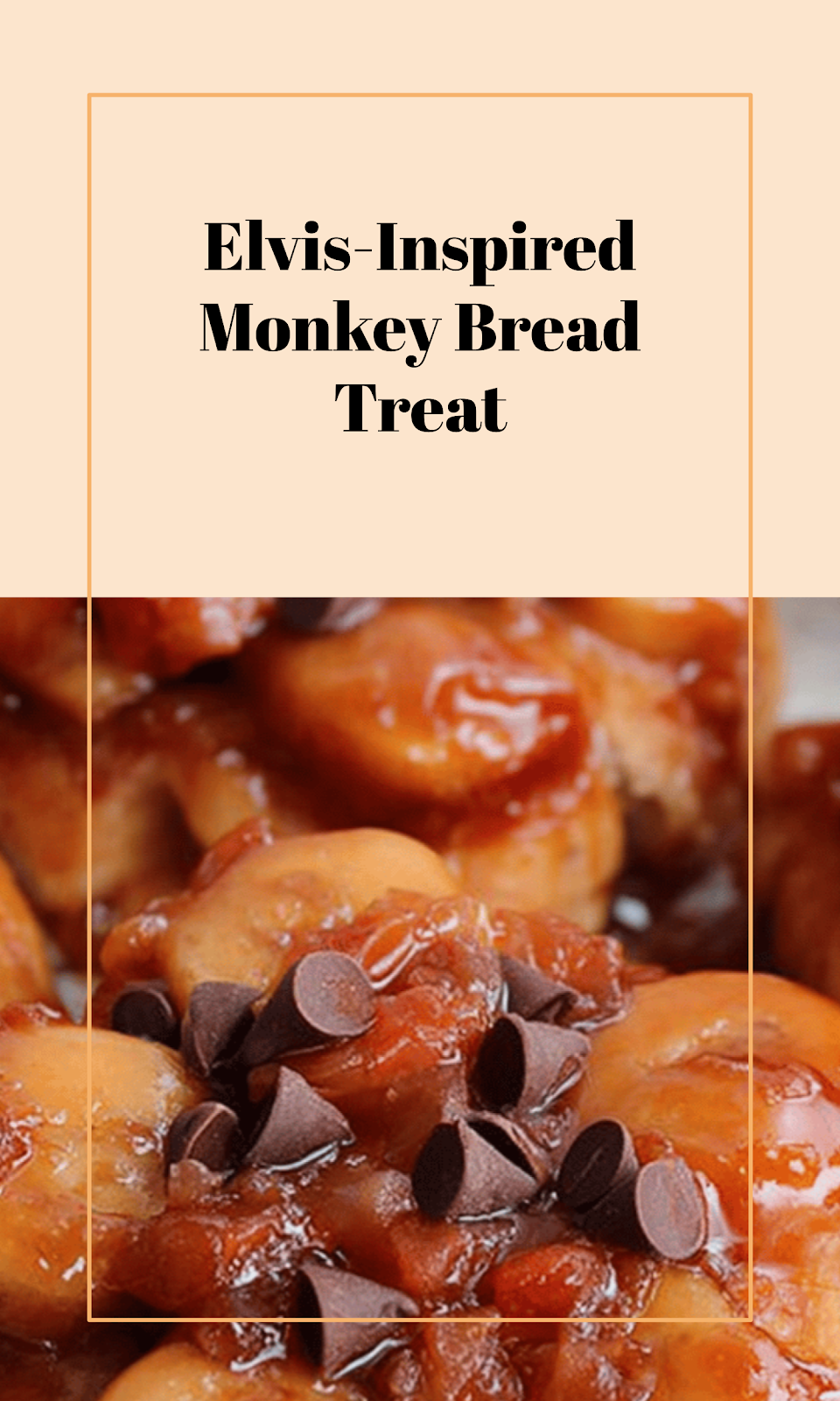 Elvis Monkey Bread Delight