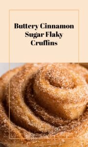 Flaky Buttery Cinnamon Sugar Cruffins