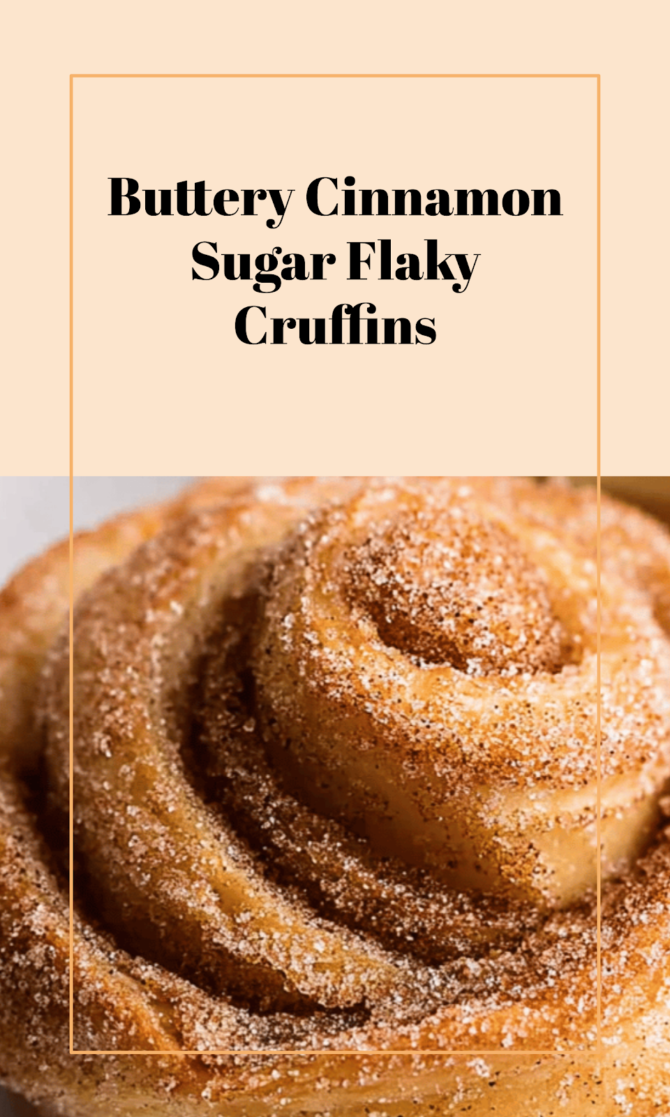 Flaky Buttery Cinnamon Sugar Cruffins