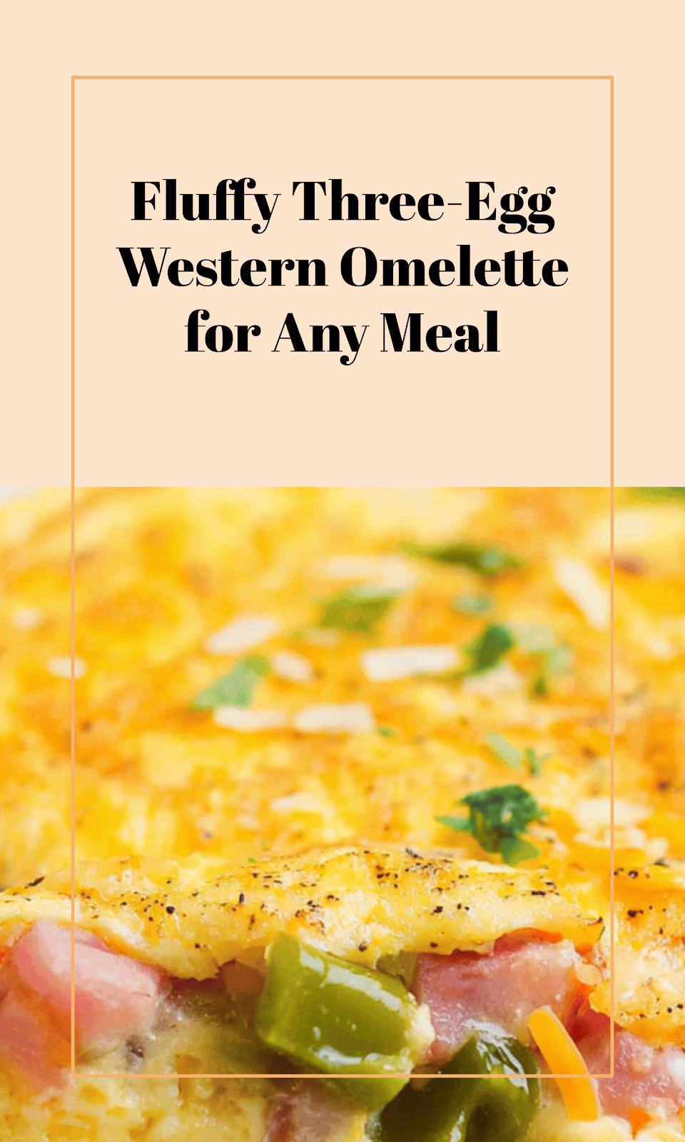 Fluffy 3-Egg Western Omelette Recipe for Any Meal