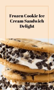 Frozen Cookie Ice Cream Sandwich Delight
