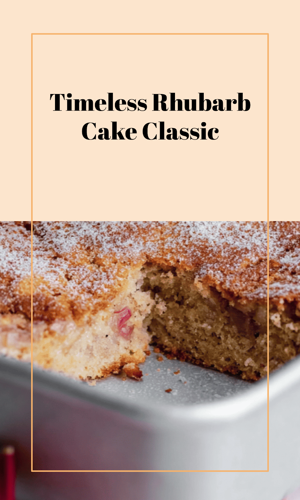 Generational Rhubarb Cake Delight