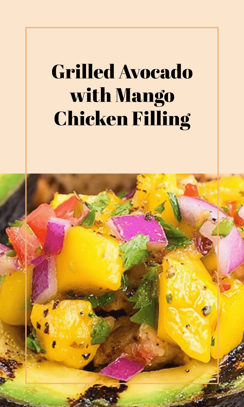 Grilled Avocado Stuffed with Mango Chicken