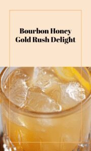 Honey Bourbon Gold Rush Cocktail Delight