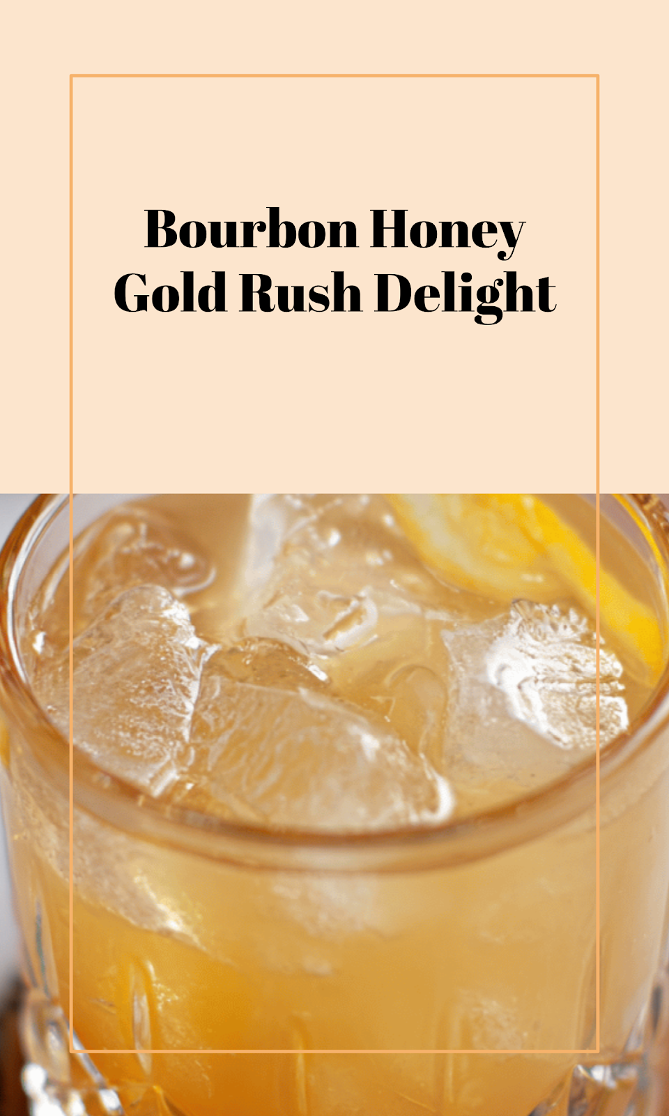 Honey Bourbon Gold Rush Cocktail Delight