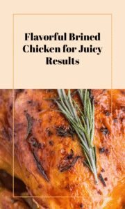 Juicy Chicken Brine for Perfect Flavor