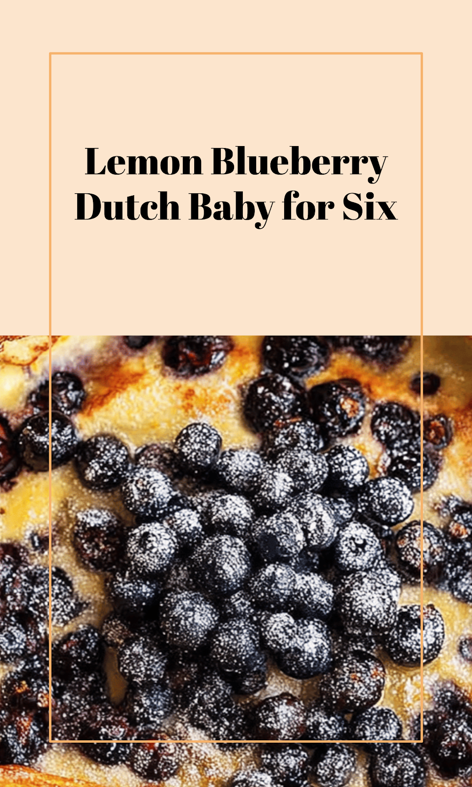 Lemon Blueberry Dutch Baby for Six