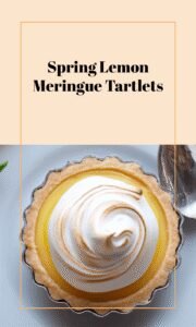 Lemon Meringue Tartlets for Spring Celebrations