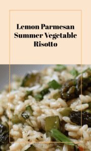 Lemon Parmesan Summer Veggie Risotto