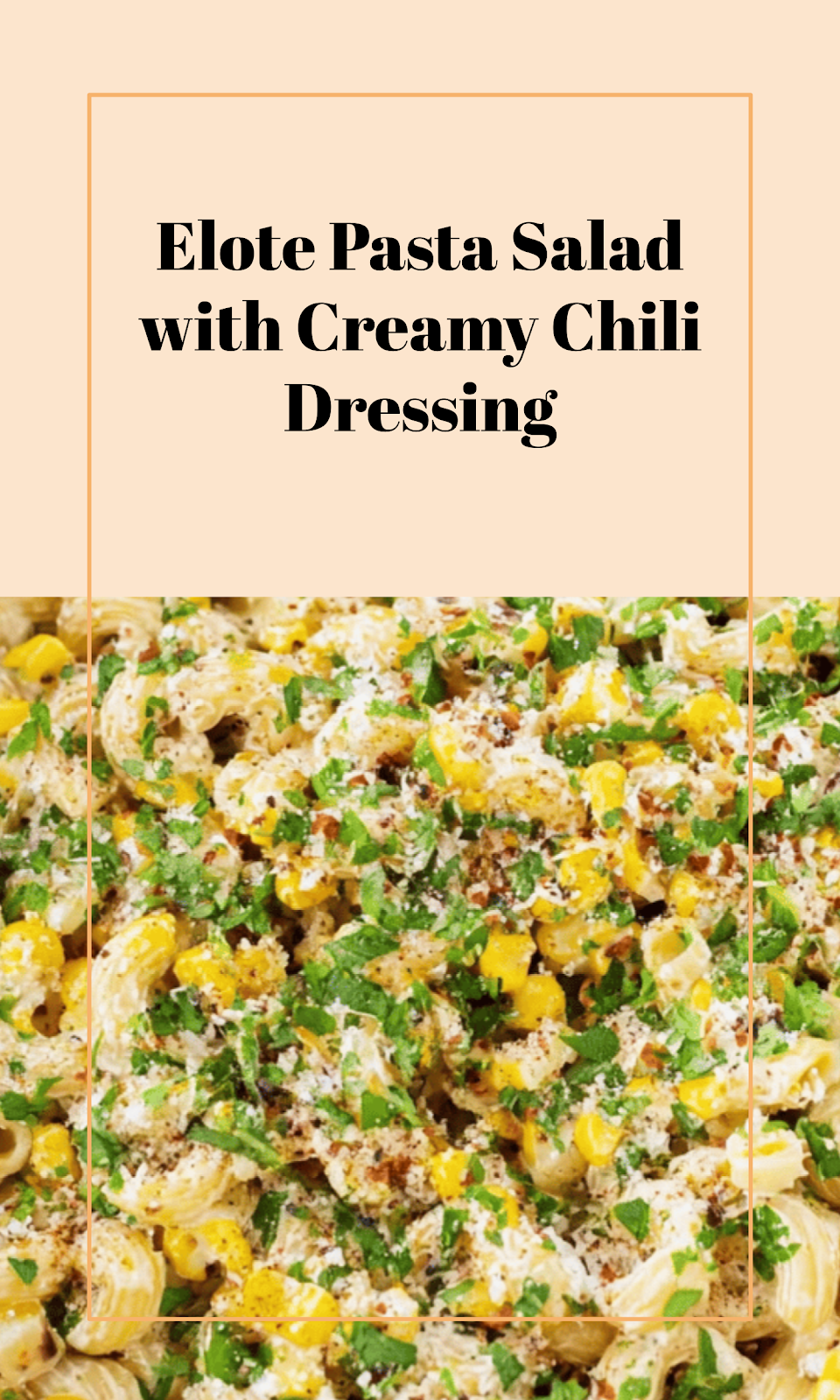 Mexican Street Corn Pasta Salad