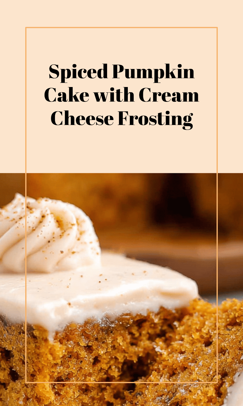 Moist Spiced Pumpkin Cake with Cream Cheese Frosting