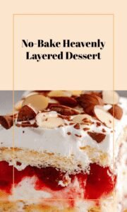 No-Bake Heaven on Earth Layered Cake