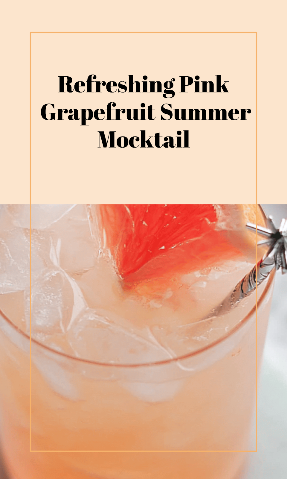 Pink Grapefruit Citrus Mocktail for Summer Sipping