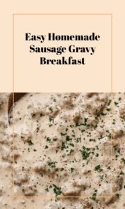 Quick Homemade Sausage Gravy for Breakfast