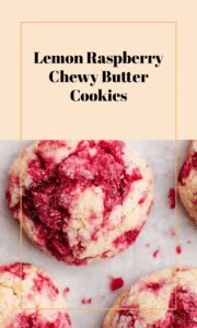 Raspberry Lemon Chewy Butter Cookies