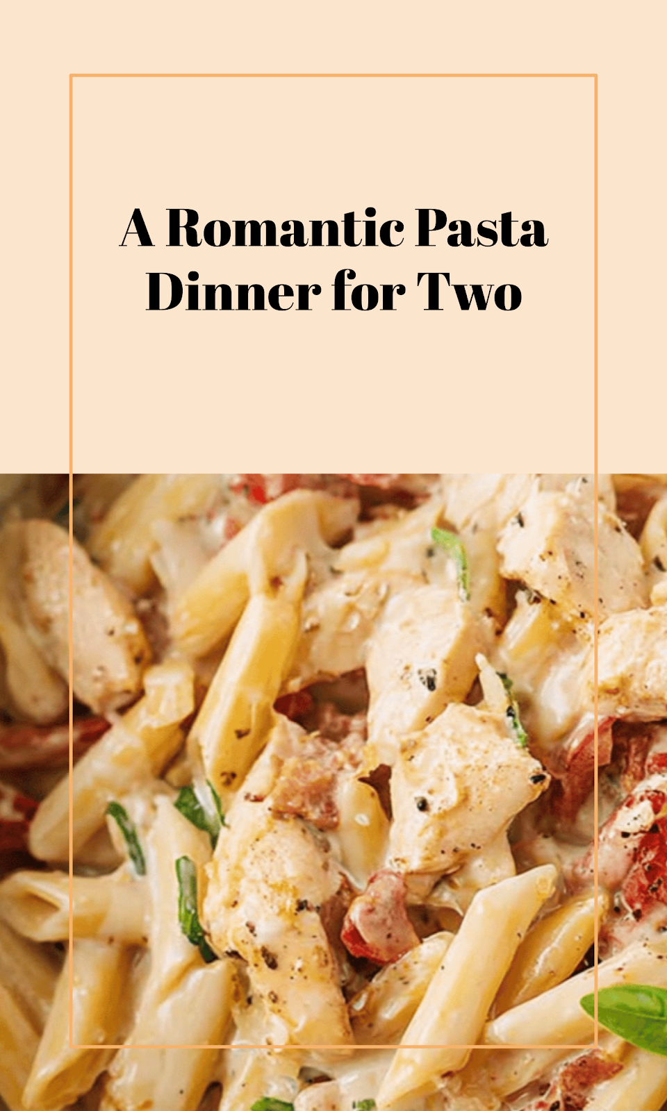 Romantic Chicken Pasta Proposal