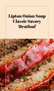 Savory Lipton Onion Soup Meatloaf Classic