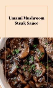 Savory Mushroom Steak Sauce