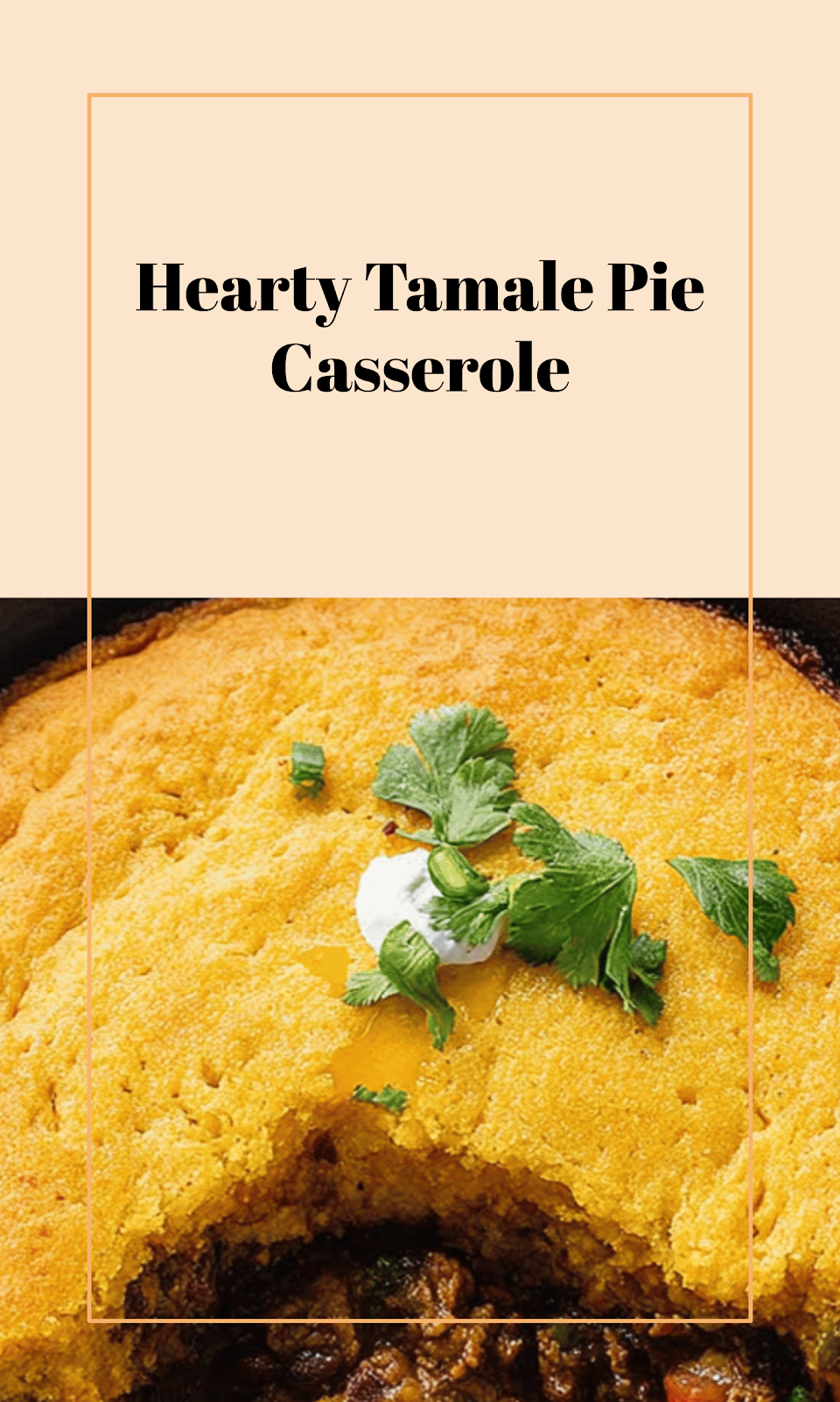 Savory Tamale Pie Delight