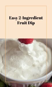 Simple 2-Ingredient Party Fruit Dip