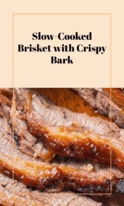Slow-Cooked BBQ Brisket with Crispy Edges