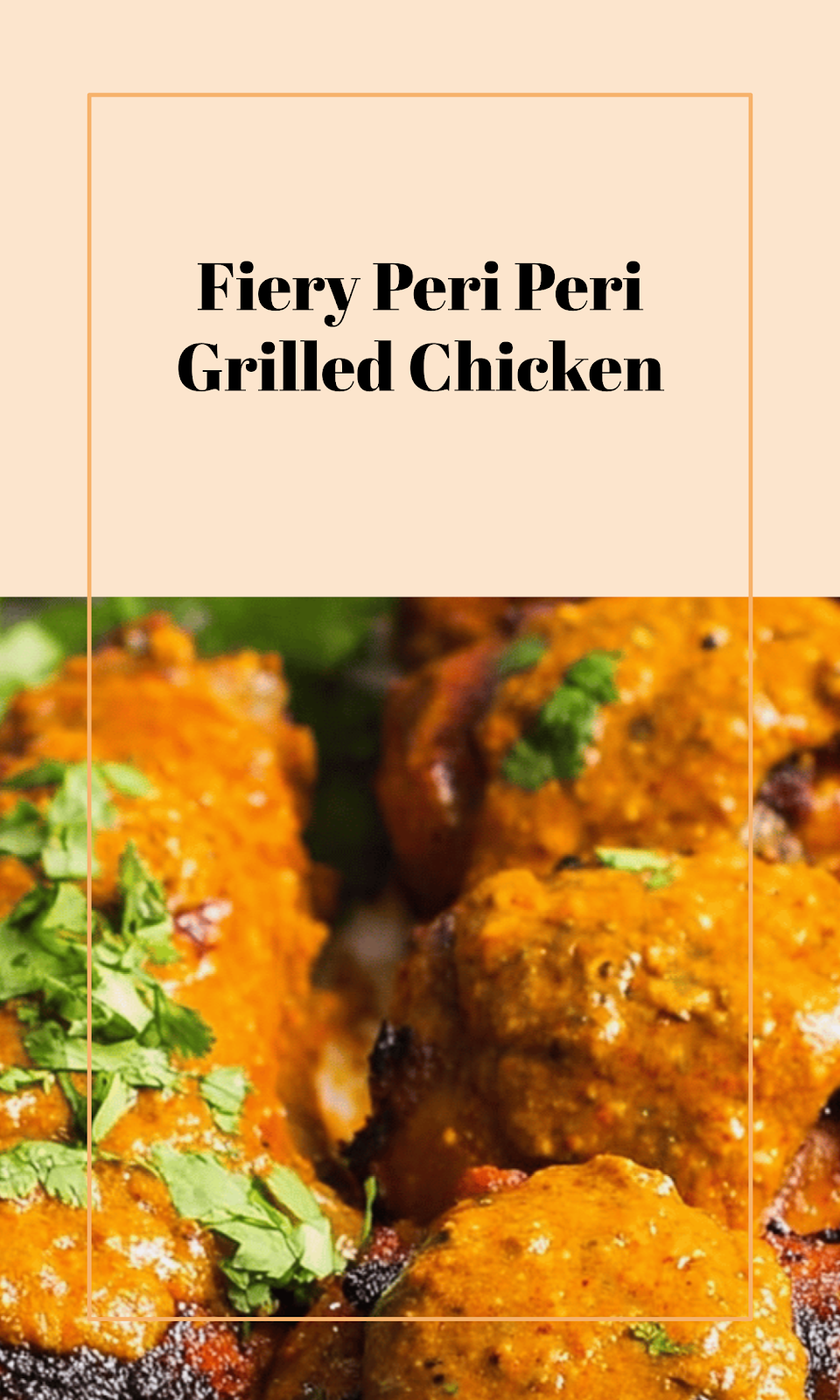 Spicy Peri Peri Grilled Chicken