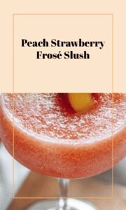 Strawberry Peach Frosé Slush Cocktail