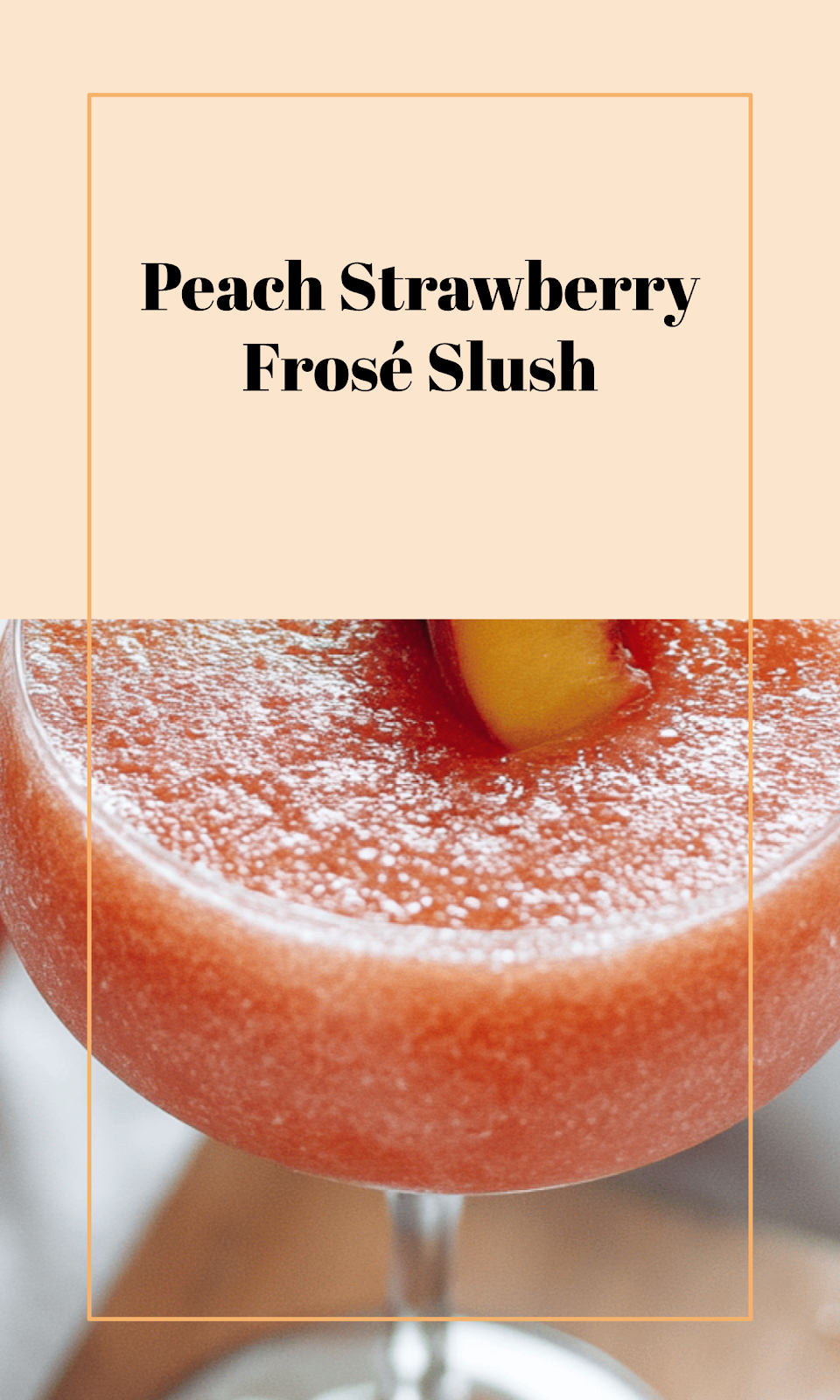 Strawberry Peach Frosé Slush Cocktail