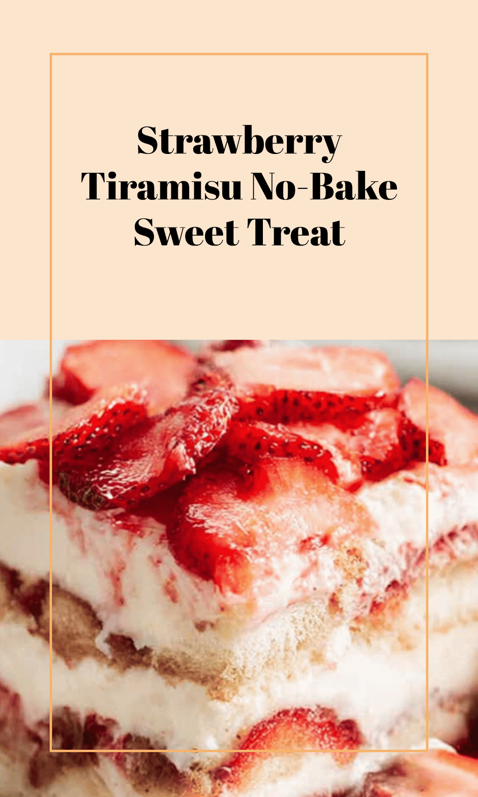 Strawberry Tiramisu No-Bake Dessert Delight