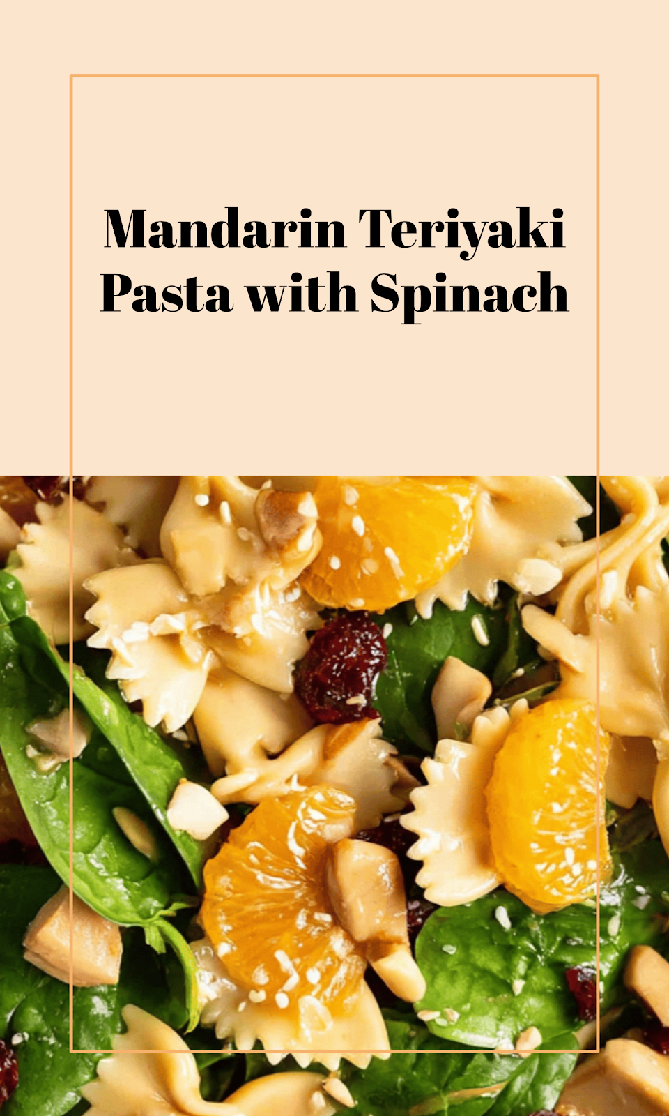 Teriyaki Mandarin Spinach Pasta Salad