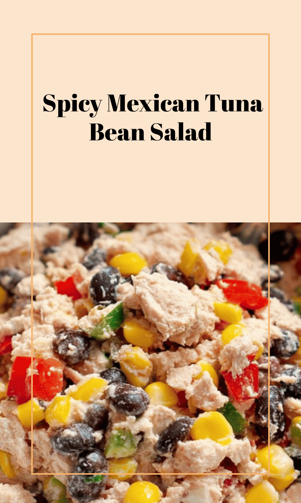 Zesty Mexican Tuna Salad with Beans and Veggies