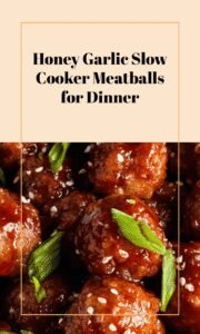 Slow Cooker Honey Garlic Meatballs for Easy Meals